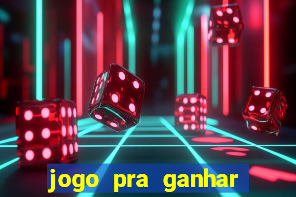 jogo pra ganhar dinheiro sem depositar