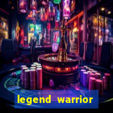 legend warrior dinheiro infinito