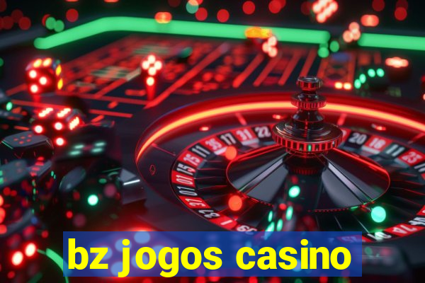 bz jogos casino