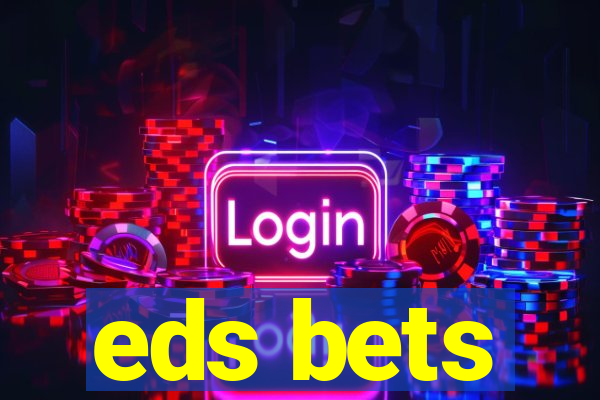 eds bets