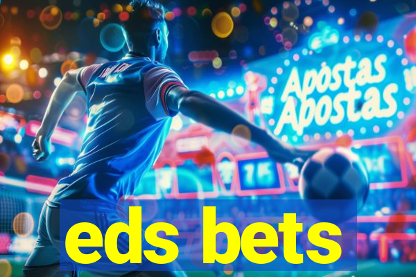eds bets