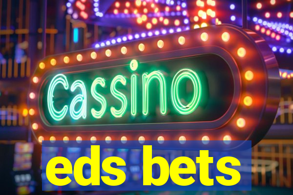 eds bets