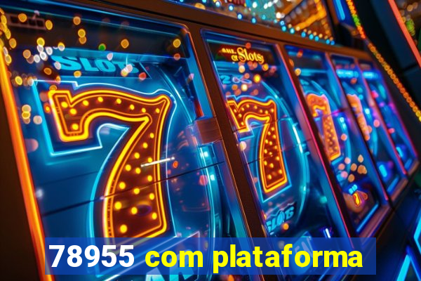 78955 com plataforma