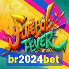 br2024bet