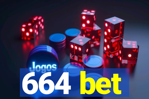 664 bet