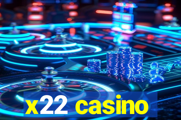 x22 casino