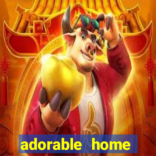 adorable home quanto tempo demora para voltar do trabalho