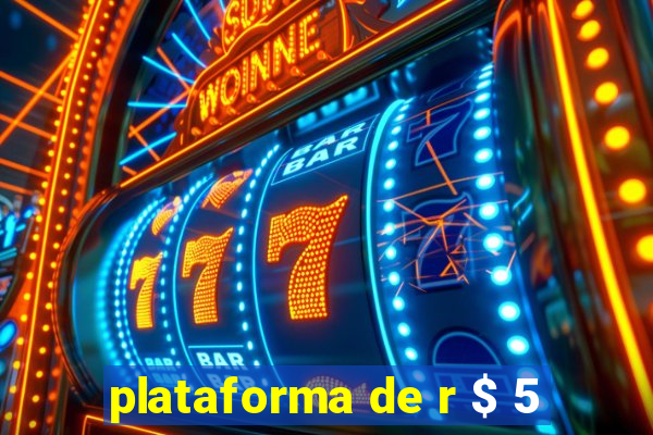 plataforma de r $ 5