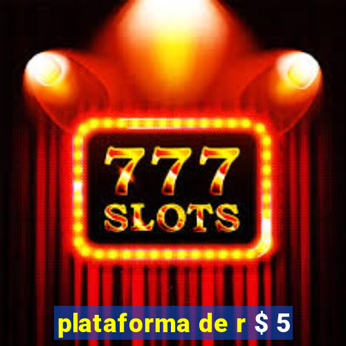 plataforma de r $ 5