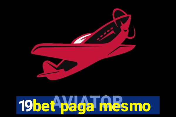 19bet paga mesmo
