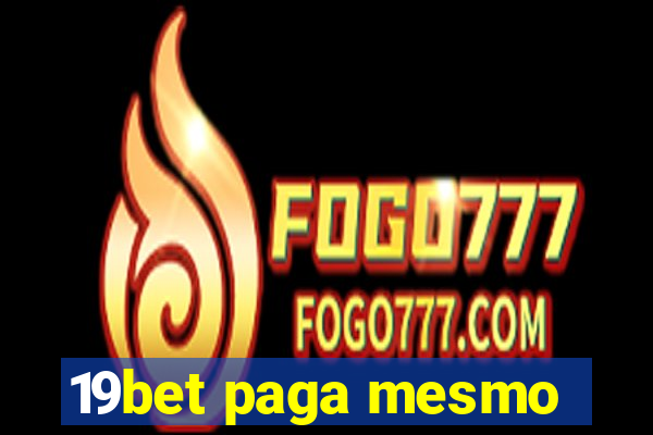 19bet paga mesmo