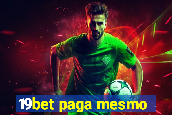 19bet paga mesmo