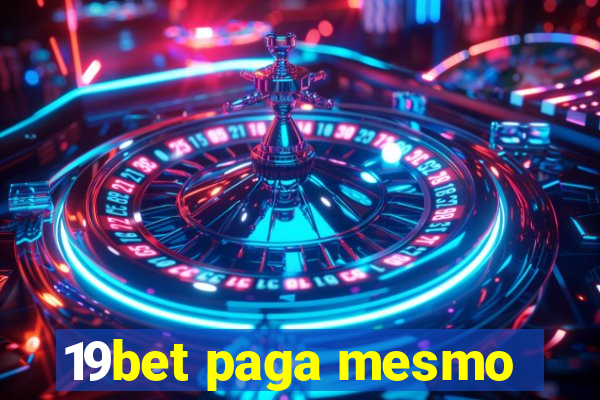 19bet paga mesmo