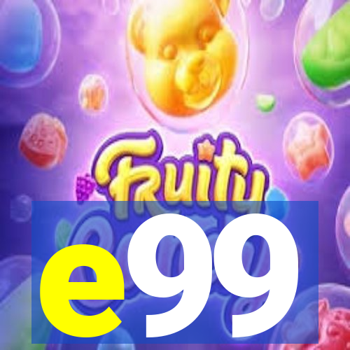 e99