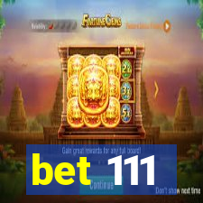 bet 111