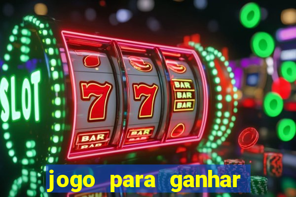 jogo para ganhar dinheiro sem depositar dinheiro