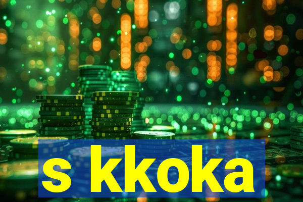 s kkoka