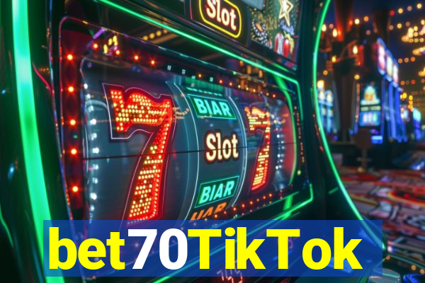 bet70TikTok
