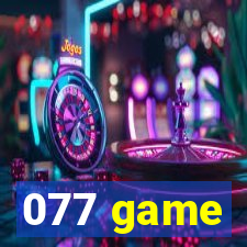077 game