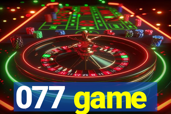 077 game