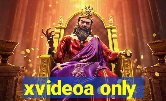 xvideoa only
