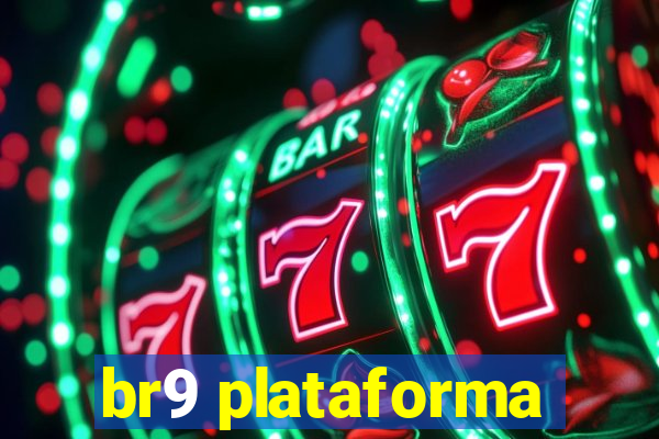 br9 plataforma