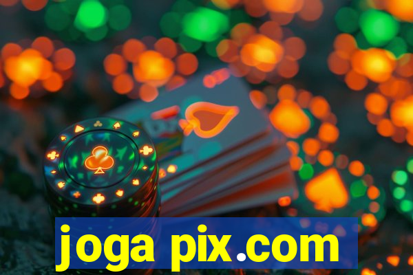 joga pix.com