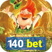 140 bet