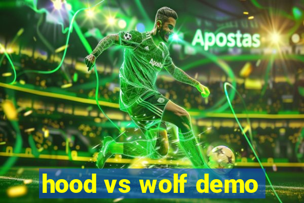 hood vs wolf demo