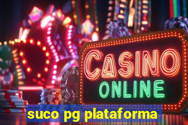 suco pg plataforma