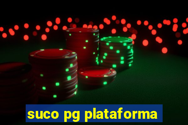 suco pg plataforma