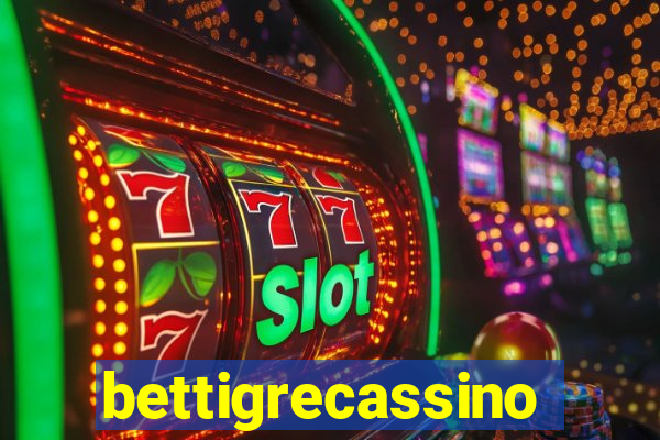 bettigrecassino