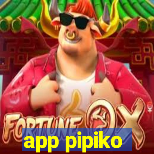 app pipiko