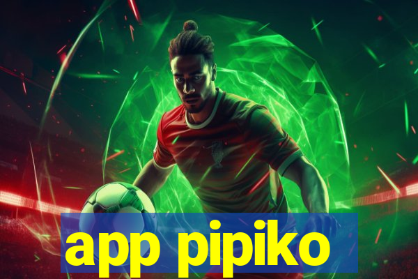 app pipiko