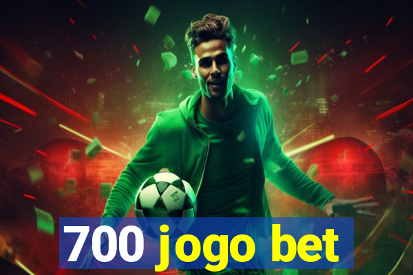 700 jogo bet