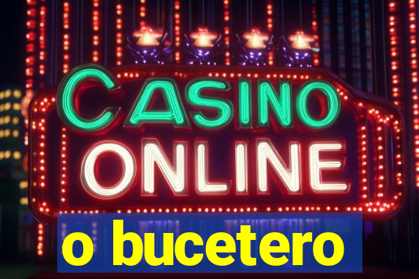 o bucetero