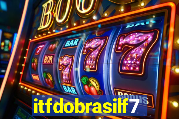 itfdobrasilf7