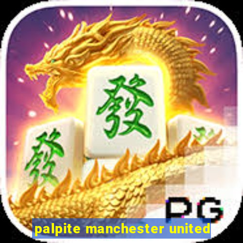 palpite manchester united