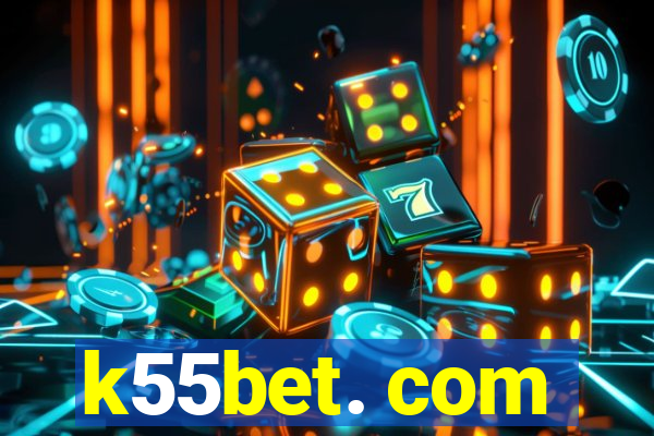 k55bet. com