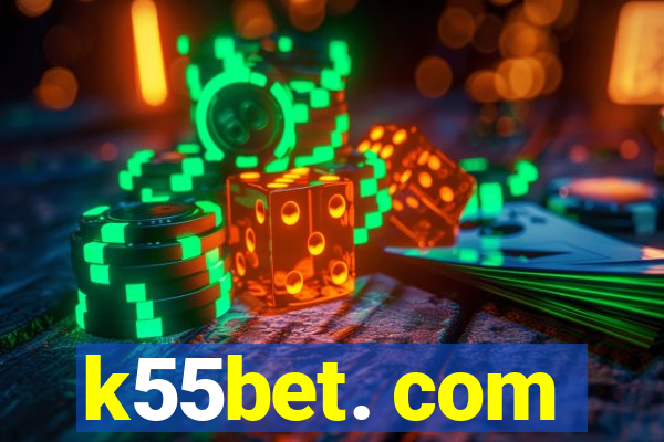 k55bet. com