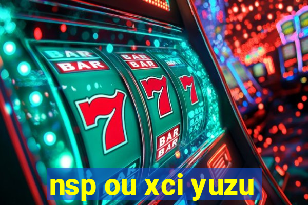 nsp ou xci yuzu