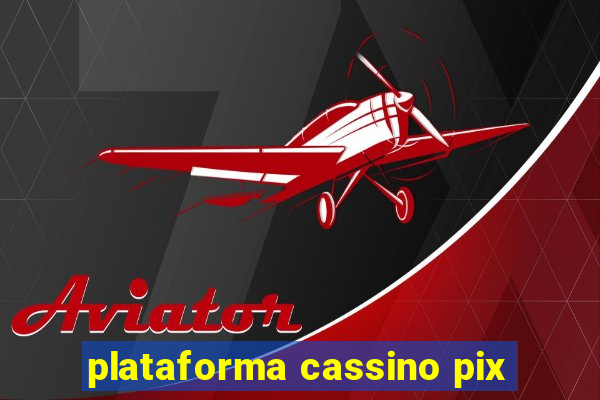 plataforma cassino pix