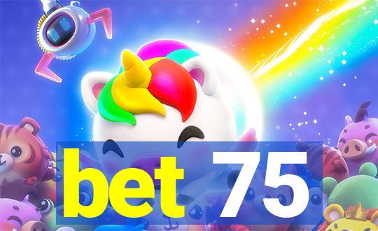 bet 75