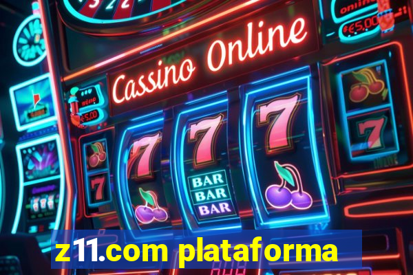 z11.com plataforma