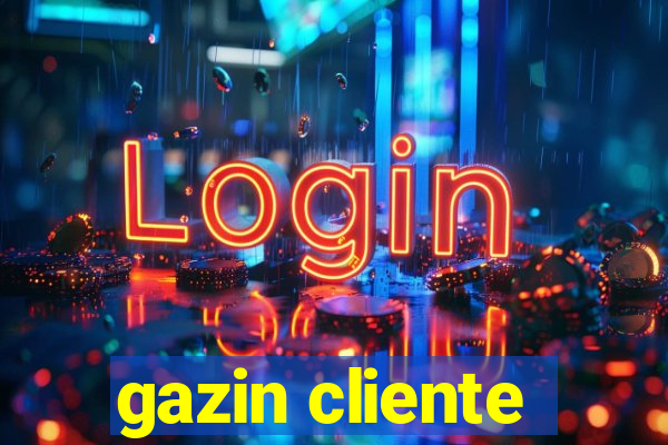 gazin cliente