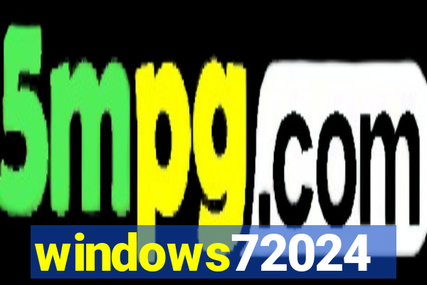 windows72024