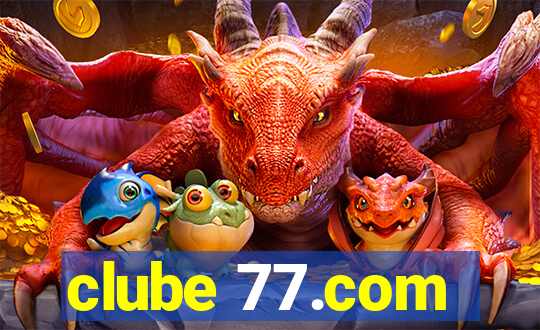 clube 77.com