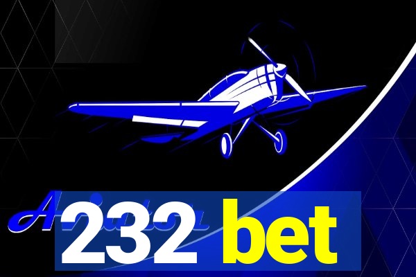 232 bet