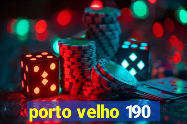 porto velho 190