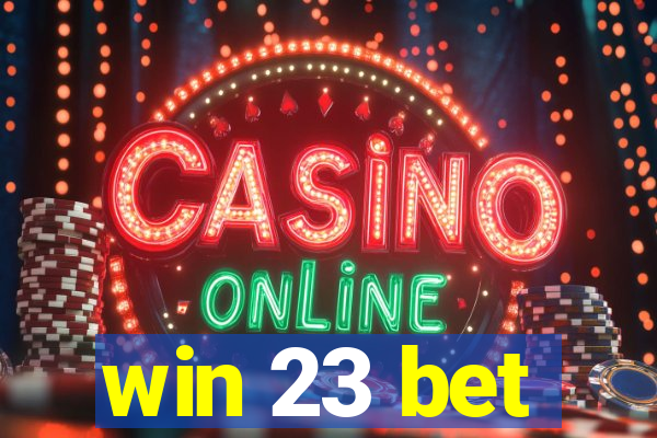 win 23 bet